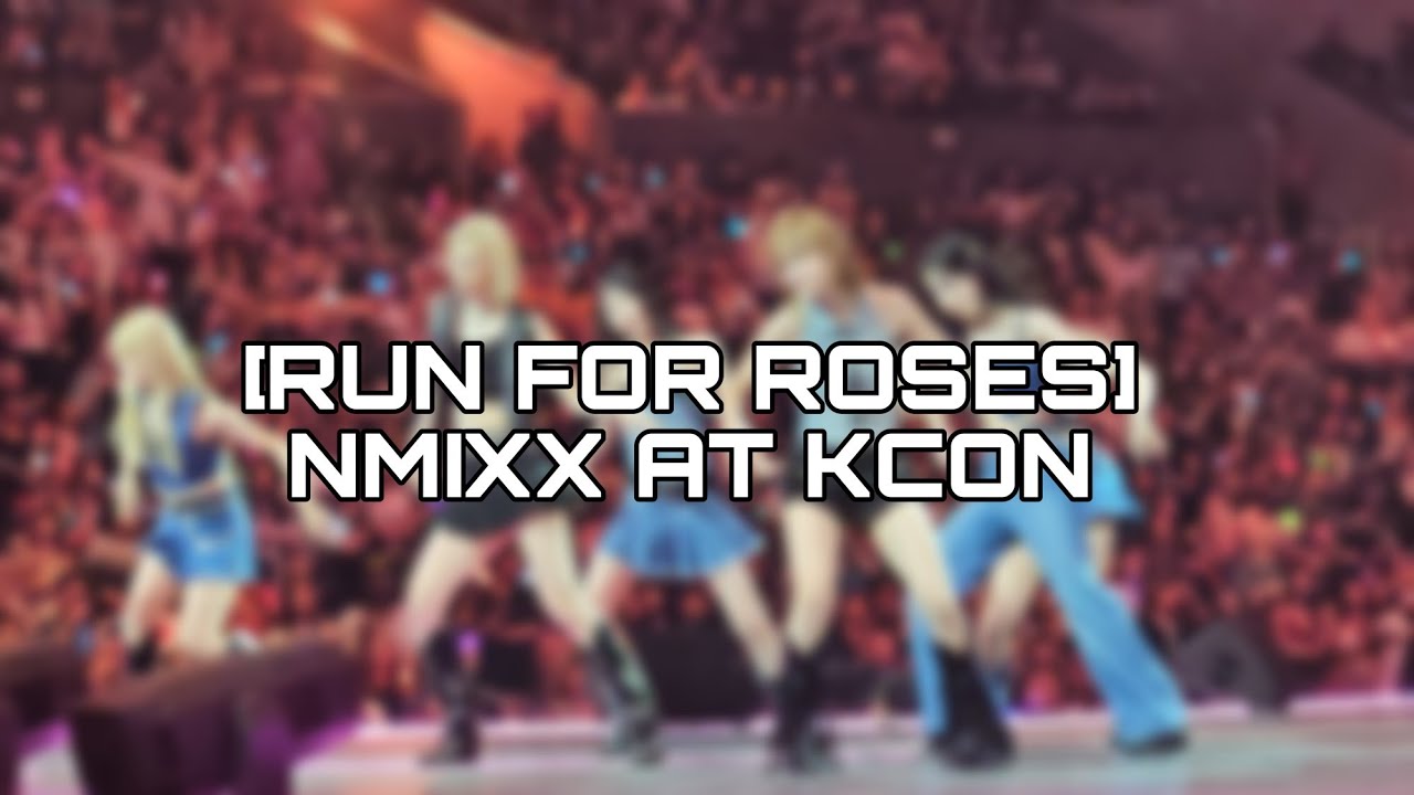 [KCON LA] 엔믹스 (NMIXX) RUN FOR ROSES