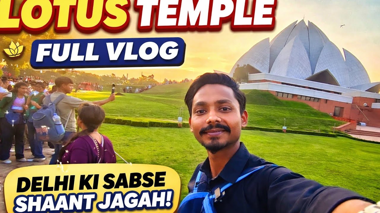 Lotus Temple, New Delhi Full Vlog | Delhi ki Sabse Shaant Jagah | Peace & Positive Vibes