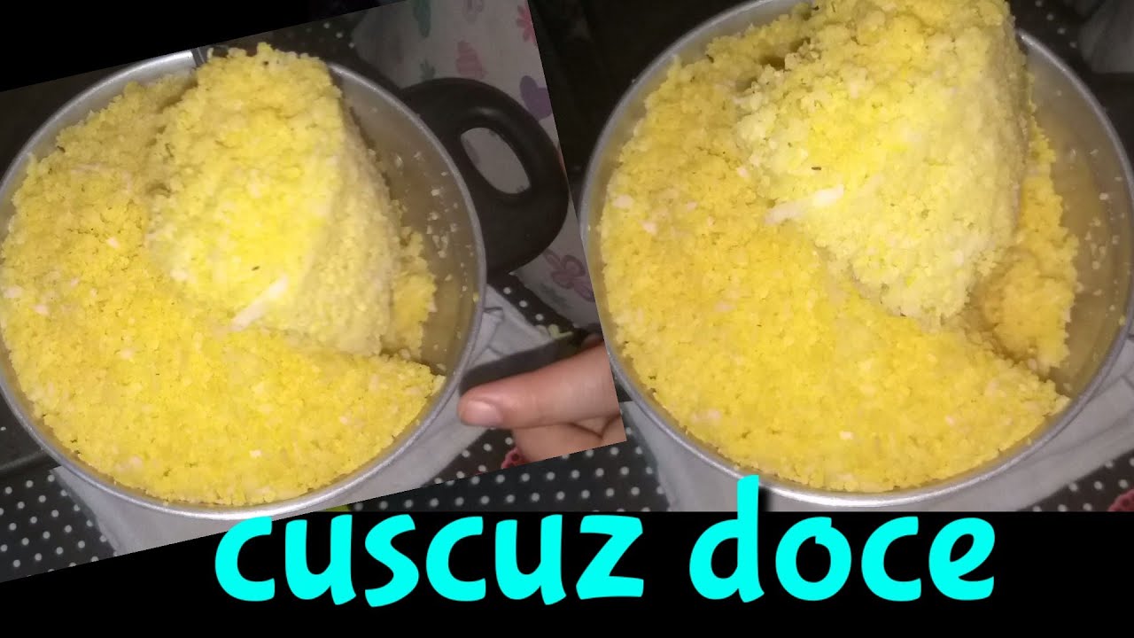 como fazer cuscuz doce