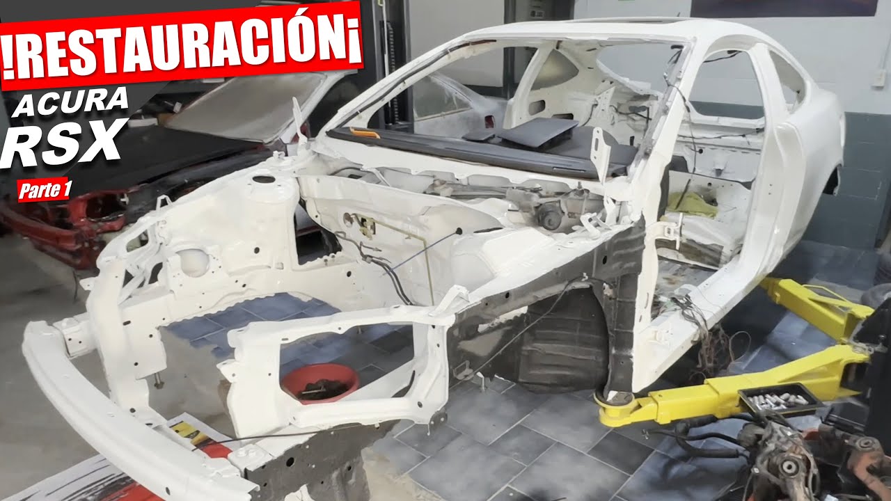 RESTAURANDO EN SU TOTALIDAD UN ACURA RSX PARTE 1 | SIR CUSTOM SHOP