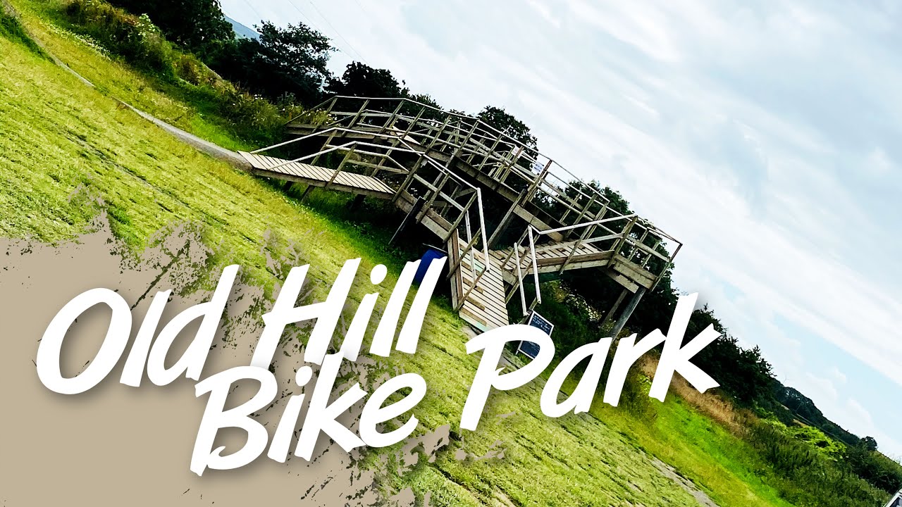 Old Hill Bike Park