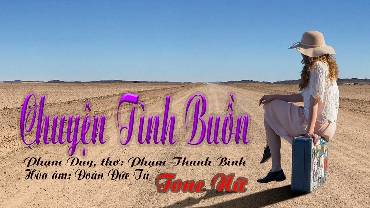 karaoke Chuyện Tình Buồn_ Giọng Nữ_ Sáng tác Phạm Duy_ Hòa âm Đoàn Đức Tú