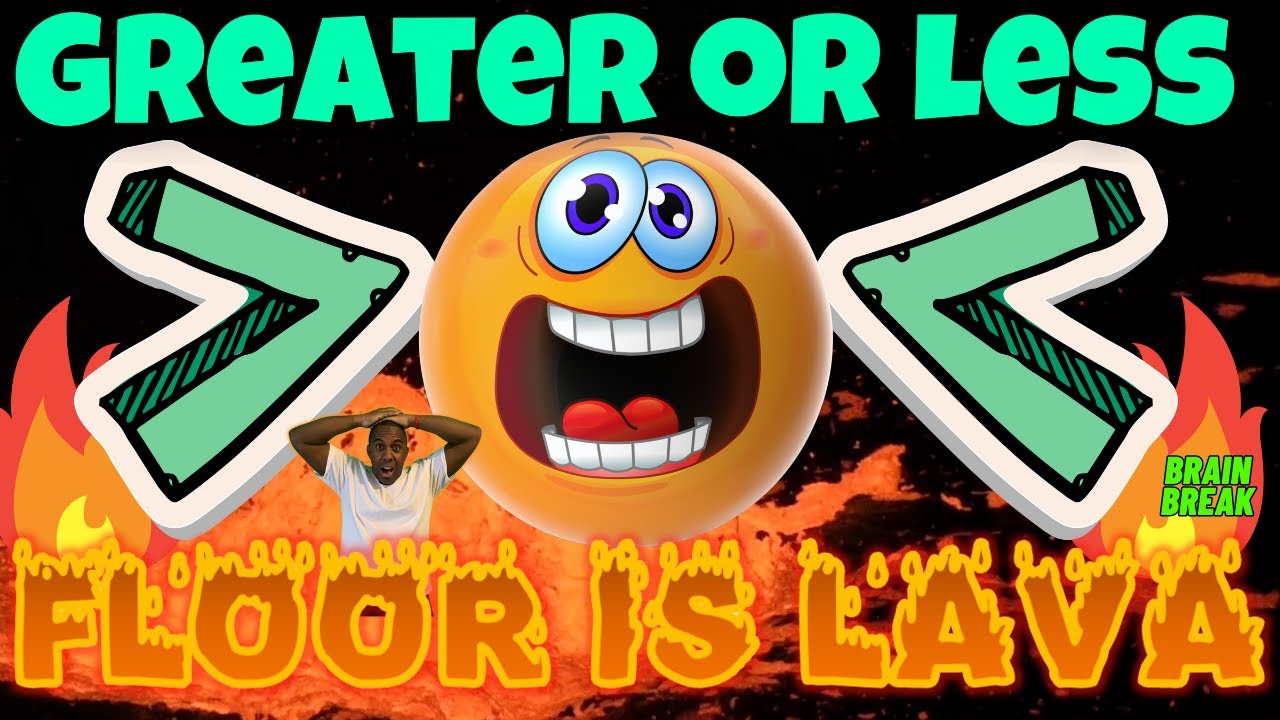 GREATER OR LESS FLOOR IS LAVA GAME. BRAIN BREAK EXERCISE FOR KIDS. MOVEMENT ACTIVITY. SUMMER SCHOOL