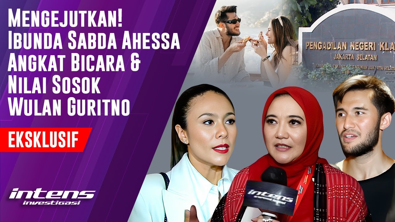 Respon Ibu Sabda Ahessa Saat Wulan Guritno Jadi Kekasih Putranya | Intens Investigasi | Eps 3463