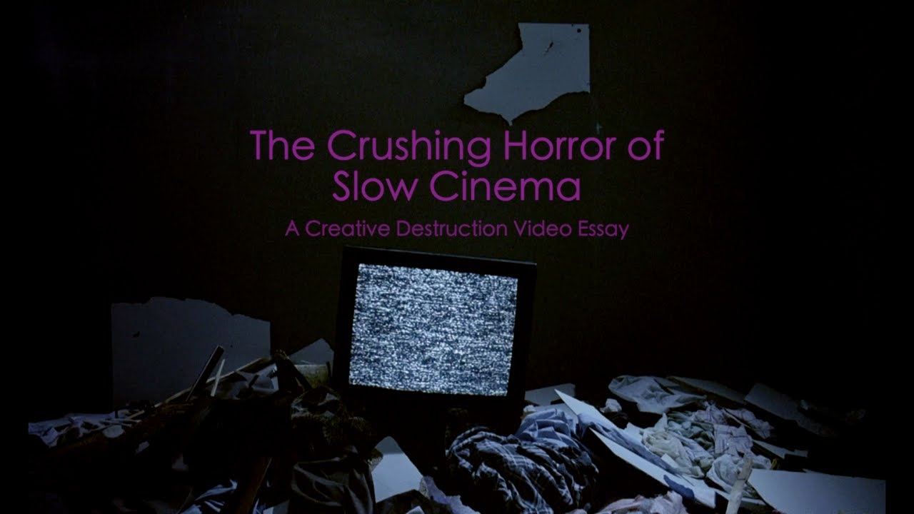 The Crushing Horror of Slow Cinema
