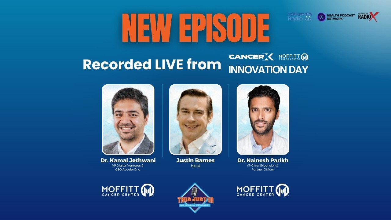 This Just In Radio Show: Cancer Innovation Series | Dr. Kamal Jethwani and Dr. Nainesh Parikh