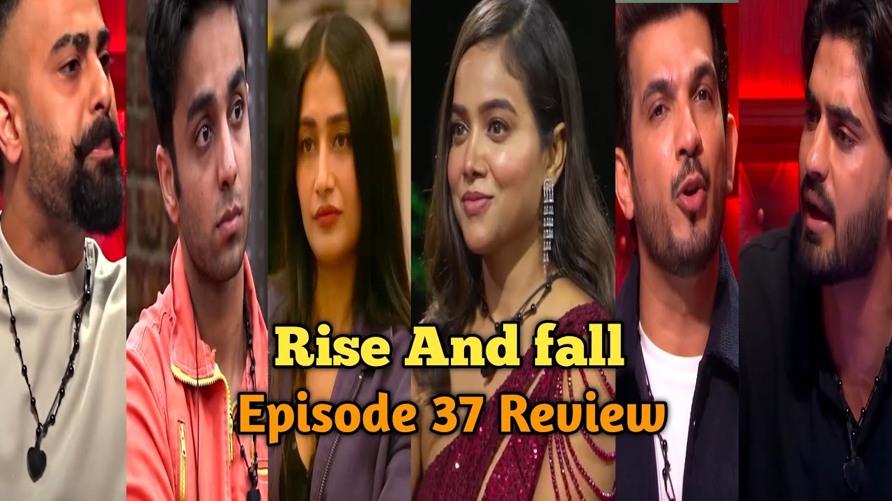 Rise And fall Episode 37 Review