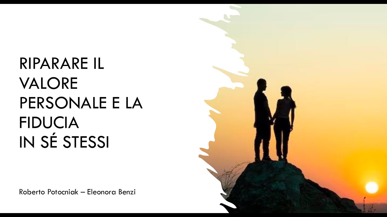 Perch&eacute; non Percepisco il mio Valore personale: Le Cause, le Condizioni, gli Effetti