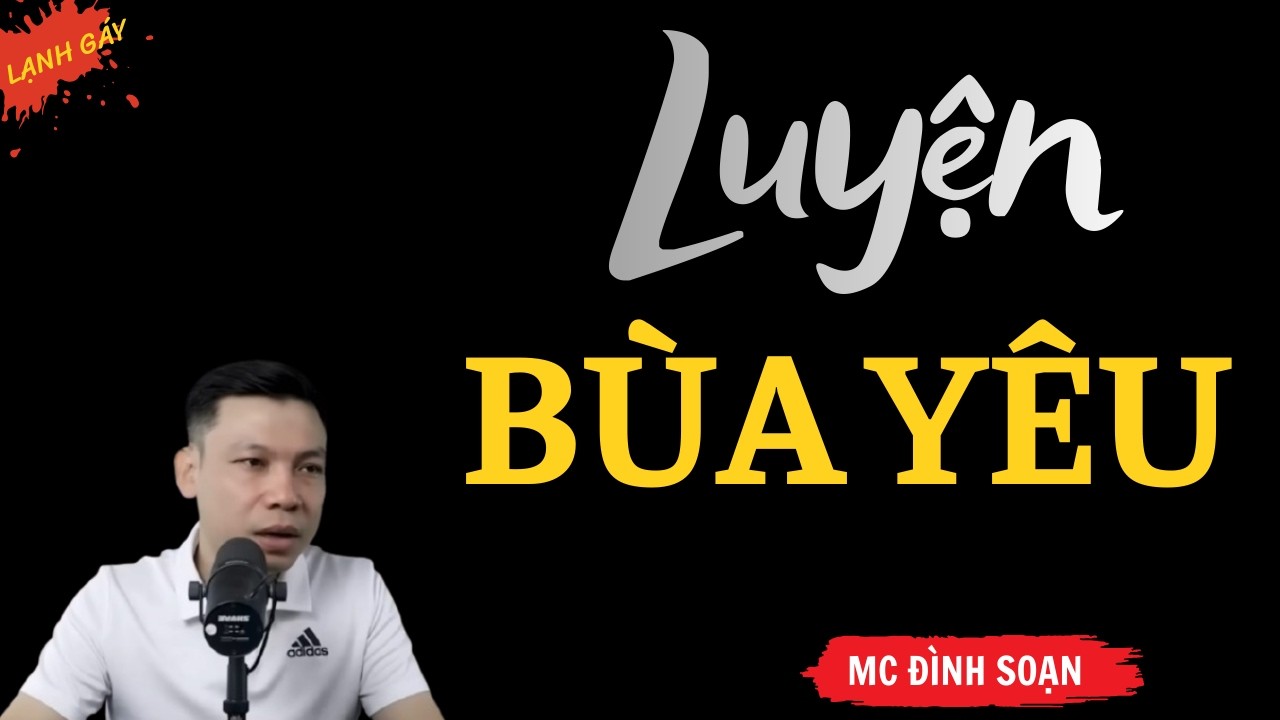 BÙA YÊU – Chuyện Ma Làng Quê Mới Có Thật Về Bùa Ngải | MC Đình Soạn Kể Rợn