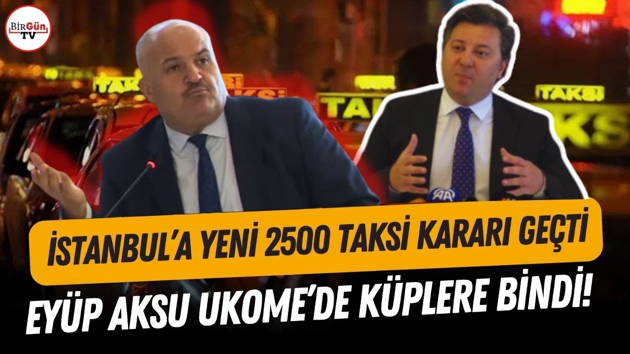 UKOME&rsquo;den İstanbul&rsquo;a yeni 2500 taksi kararı ge&ccedil;ti: Ey&uuml;p Aksu toplantıda k&uuml;plere bindi!