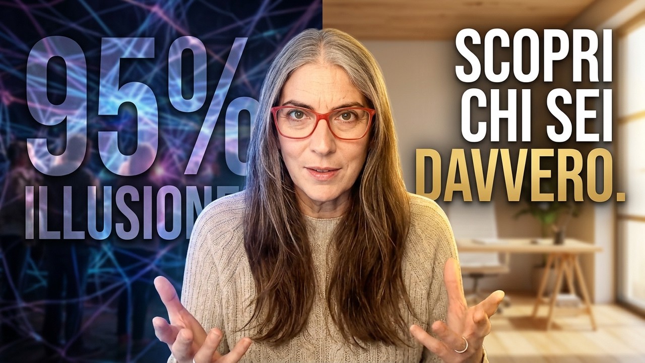 Il 95% della consapevolezza è un'illusione, scopri chi sei davvero.
