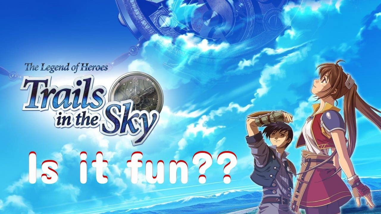 People forget that Trails in the Sky has gameplay