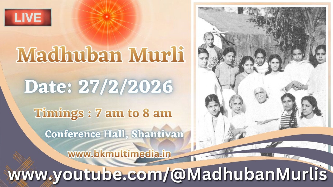 Madhuban Murli (English) LIVE - 27/2/2026 (Friday 7.00 am to 8.00 am IST)