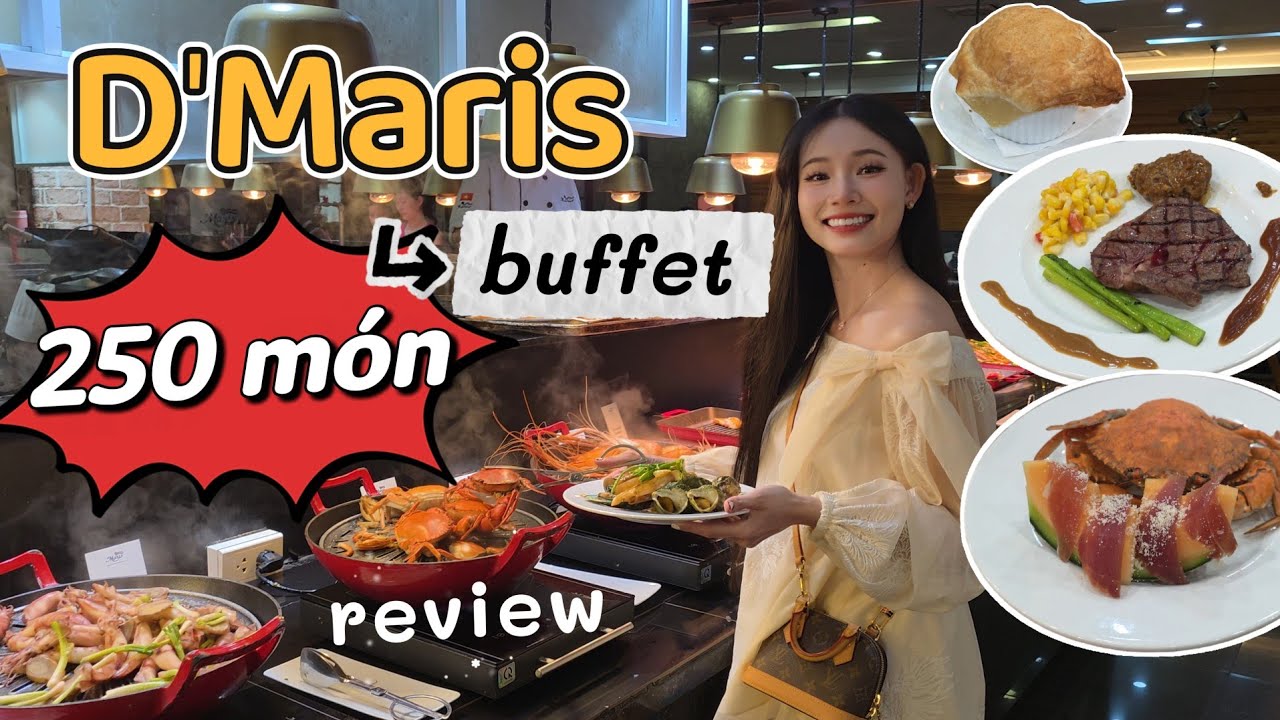 REVIEW D'MARIS - BUFFET HƠN 250 MÓN: HẢI SẢN, BBQ, SUSHI, ẨM THỰC Á ÂU | MIMI OFFICIAL