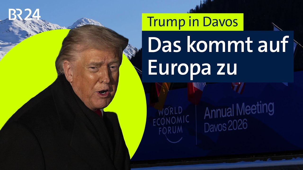Trump in Davos: NATO, Grönland und Zölle - Das kommt auf Europa zu | BR24