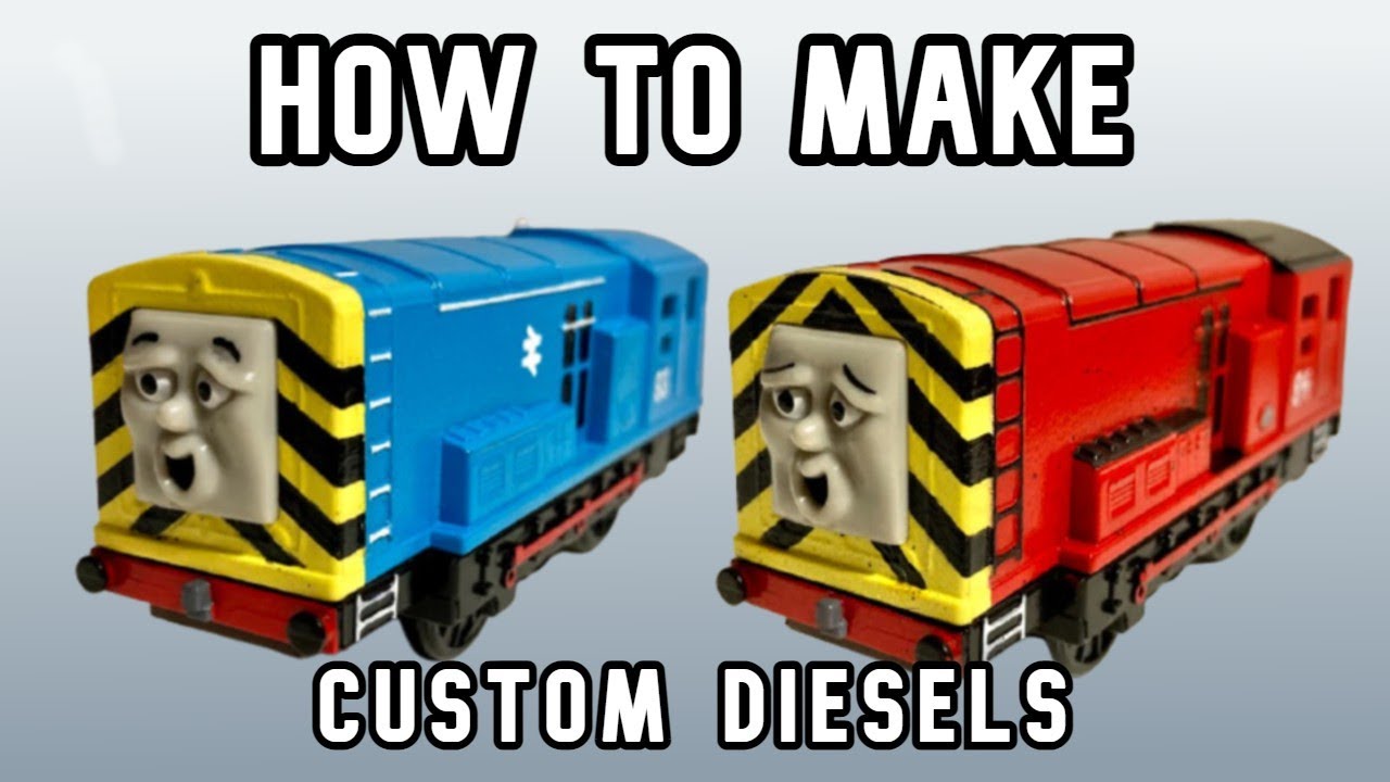 How I Make Custom Trackmaster Diesels