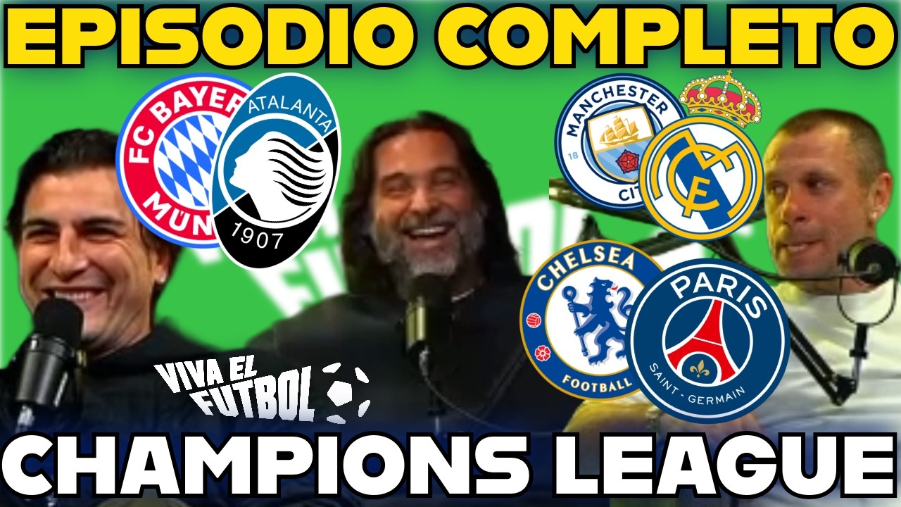 BAYERN-ATALANTA 4 1,MANCHESTER-REAL 1 2,  CHELSEA-PSG 0 3 EPISODIO COMPLETO CHAMPIONS VIVA EL FUTBOL