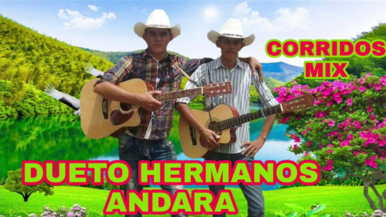 Dueto hermanos andara corridos y rancheras mix