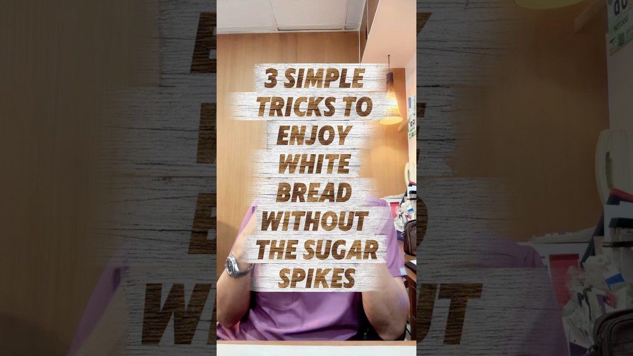 Tips To Enjoy Your White Bread Without Worrying About Sugar Spike #docgerrytan #endocrinologist