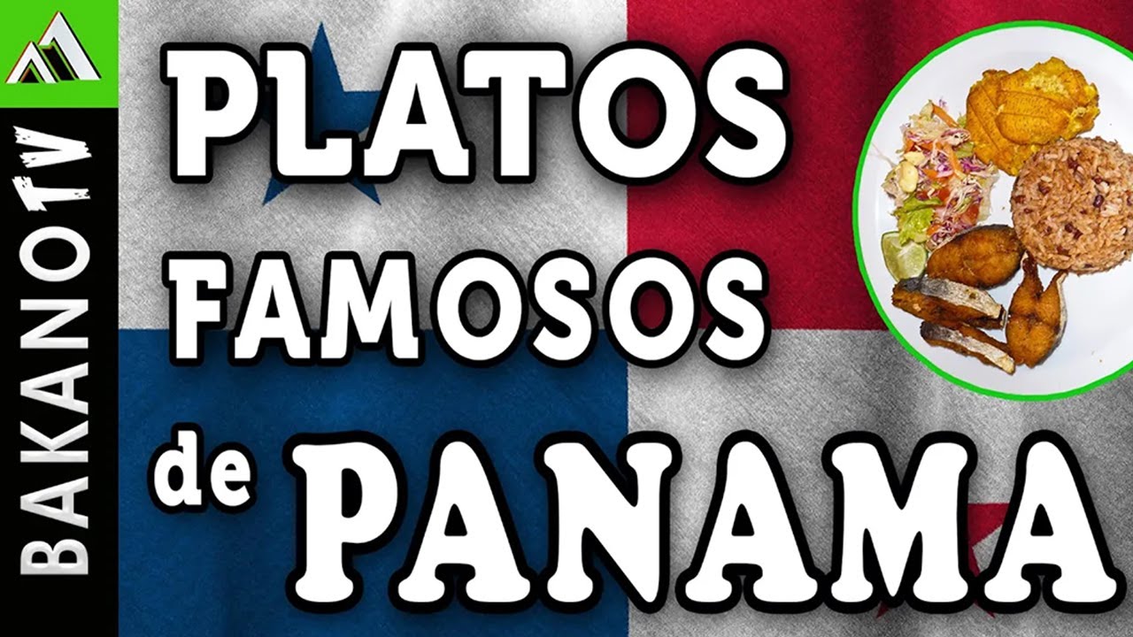 COMIDAS FAMOSAS DE PANAMA (Top 10) BakanoTv | Los Platillos más populares de Panama