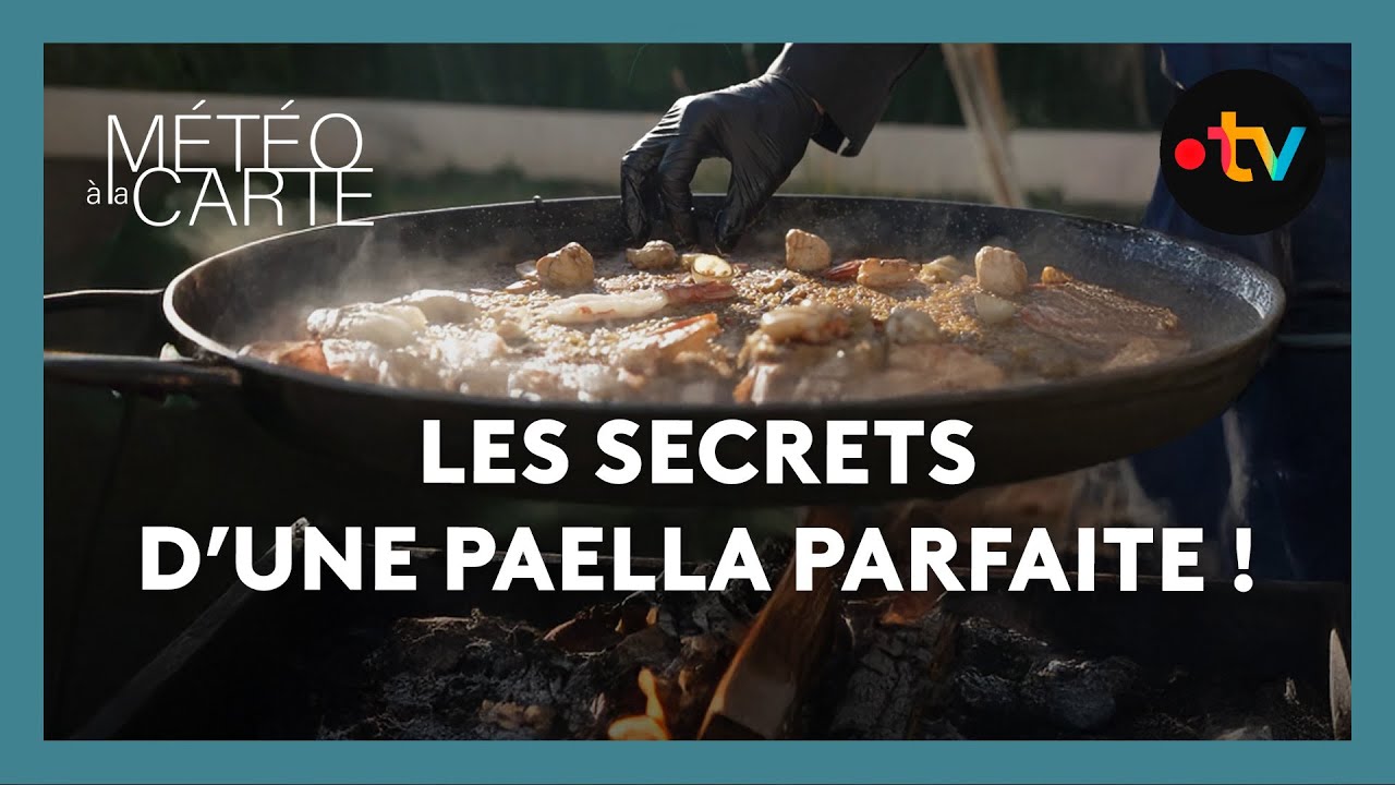 Les secrets d’une paella parfaite ! - Météo à la carte