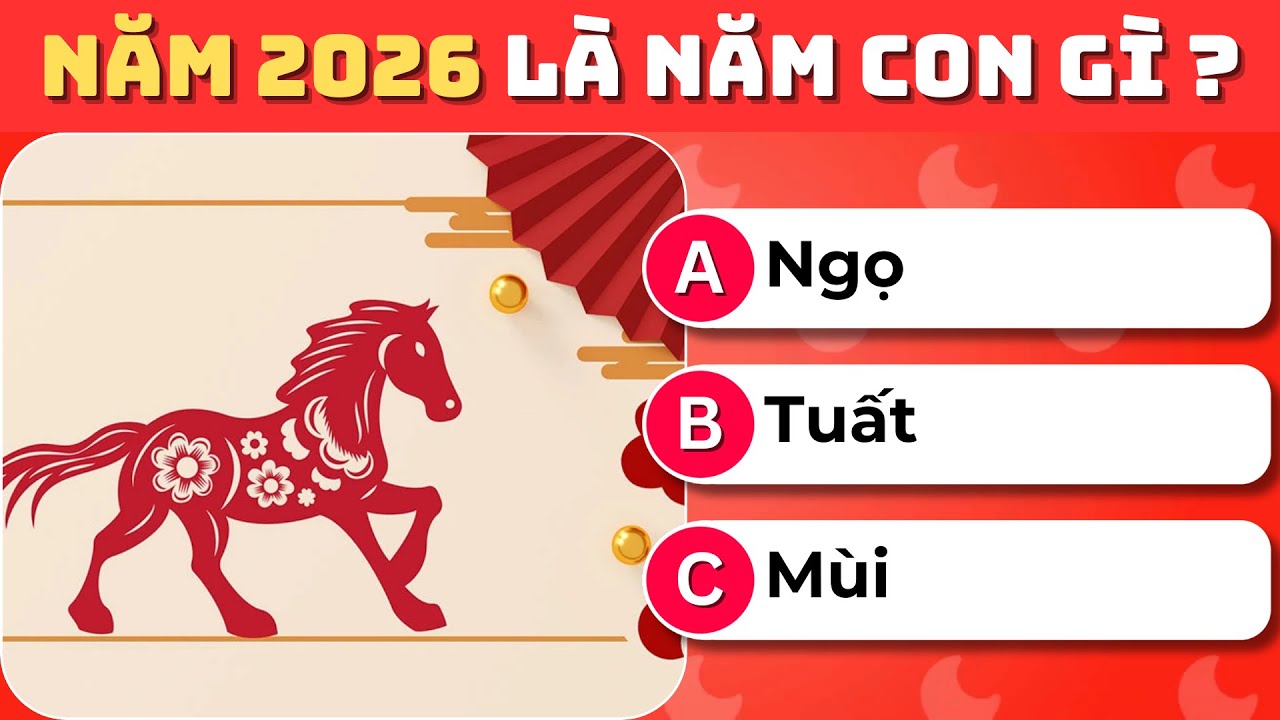 🔥 22+2 Câu Đố Về Tết Nguyên Đán Việt Nam 2026 | Bạn Hiểu Tết Đến Mức Nào? 🎉