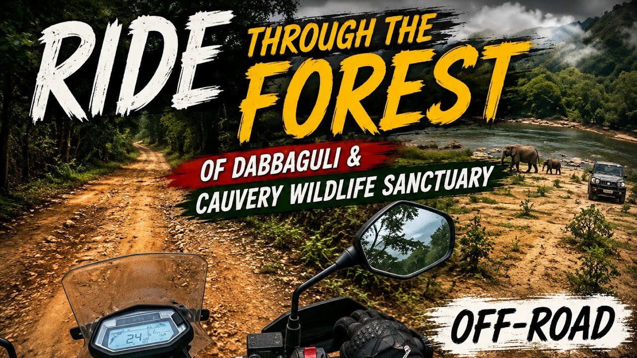 RIDE THROUGH THE FOREST OF DABBAGULI & CAUVERY WILDLIFE SANCTUARY OFF-ROAD