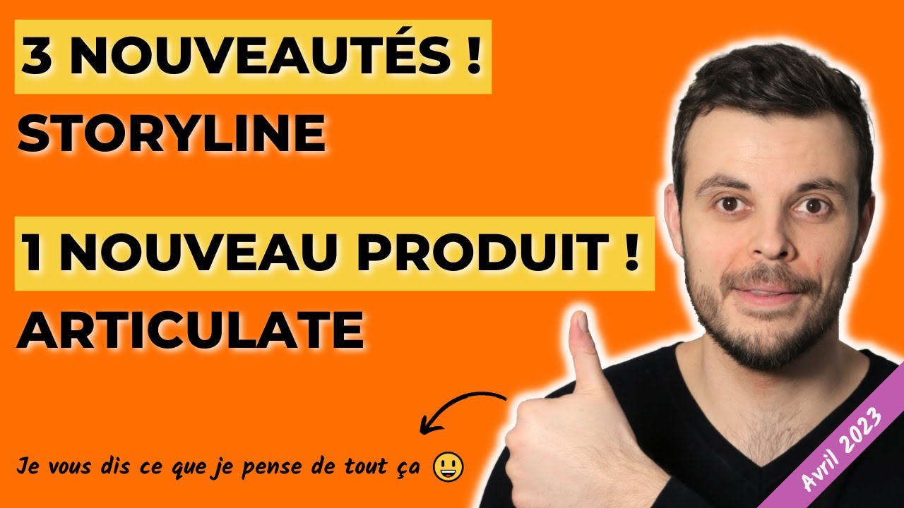 Les 3 nouveautés Storyline (Avril 2023) et 1 nouveau produit Articulate