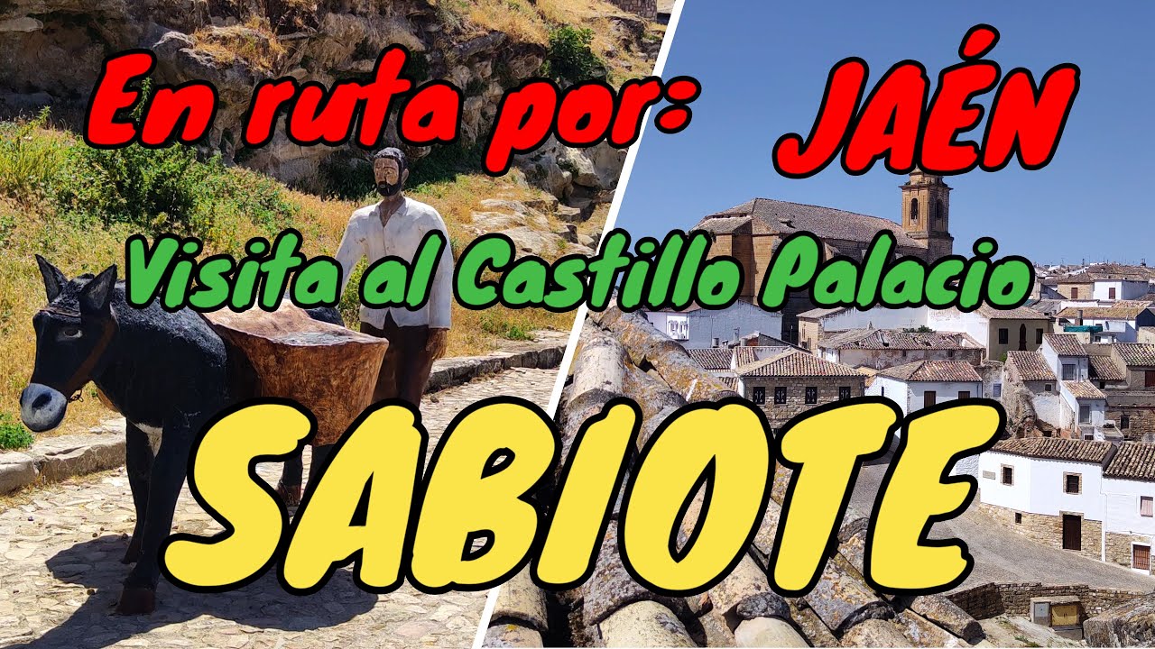 SABIOTE. En autocaravana por Jaén. Descubre su Encanto Medieval y su  Belleza.