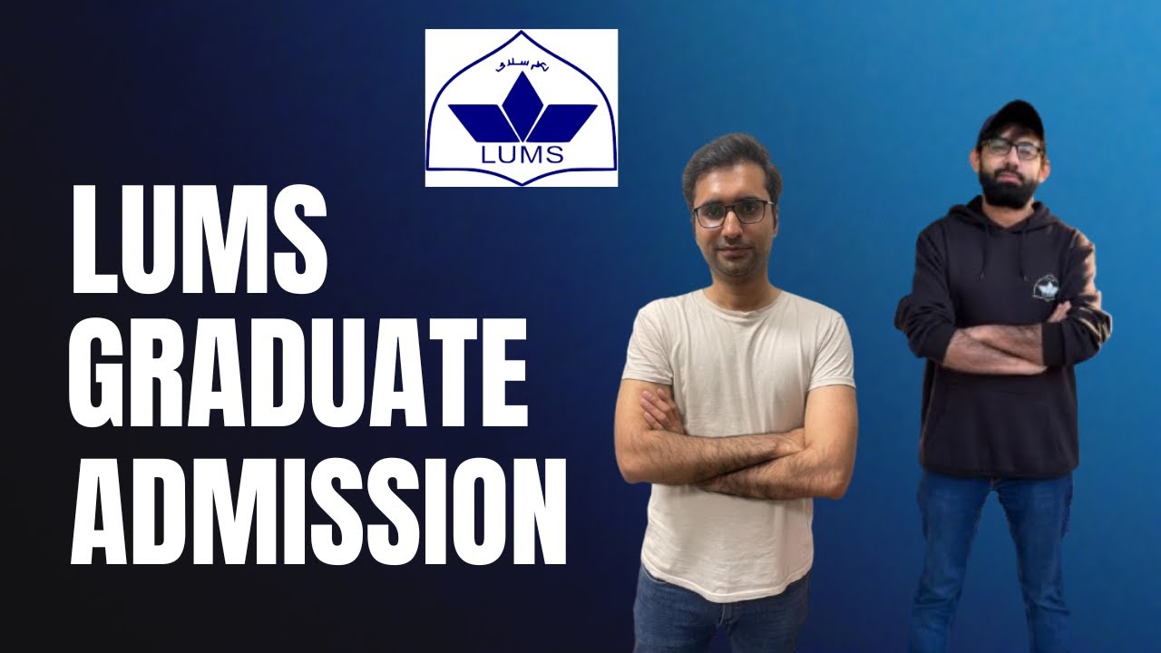 LUMS Graduate Admission | MS and PhD