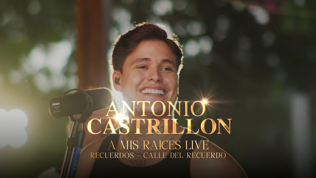 Antonio Castrillon Jr - Recuerdos  / Calle del Recuerdo (A mis raíces LIVE)