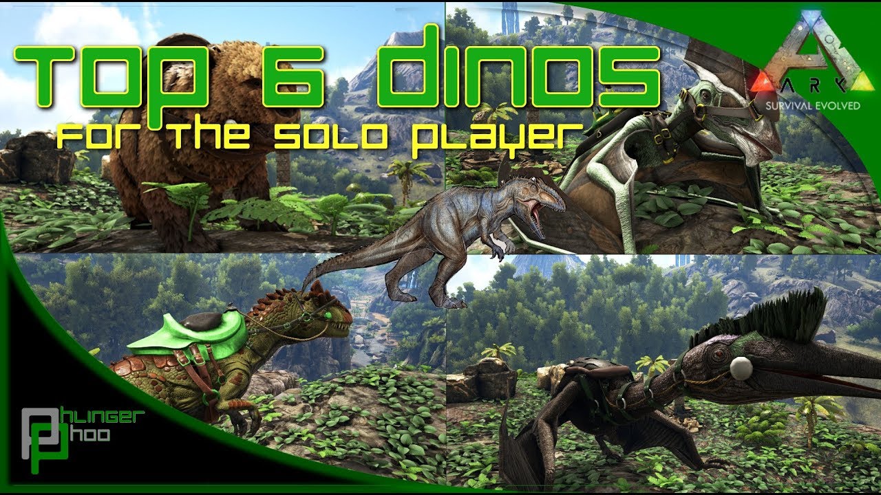 Ark: Survival Evolved - 6 BEST DINOS! ... FOR SOLO PLAY!