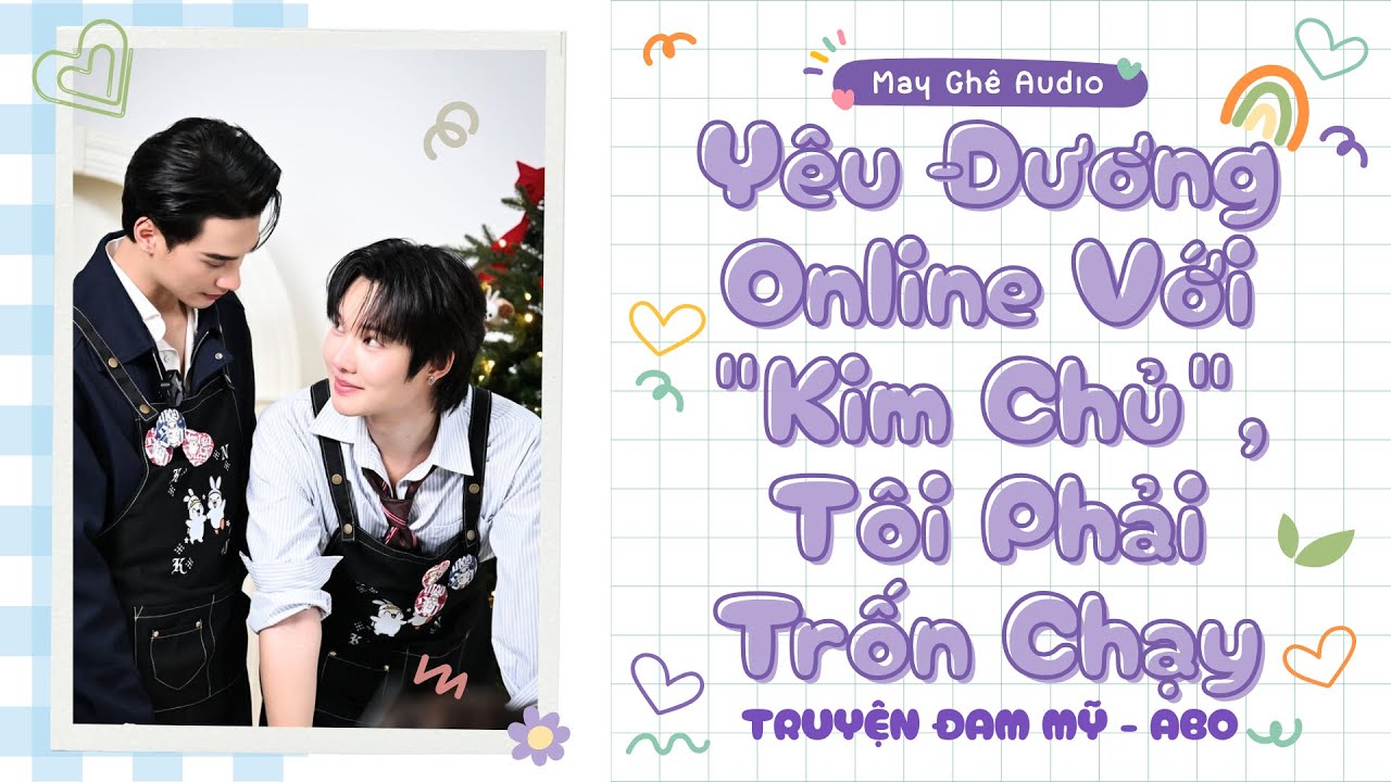 [Truyện Audio Đam Mỹ] Yêu Đương Online Với "Kim Chủ", Tôi Phải Trốn Chạy | May Ghê Audio | FULL