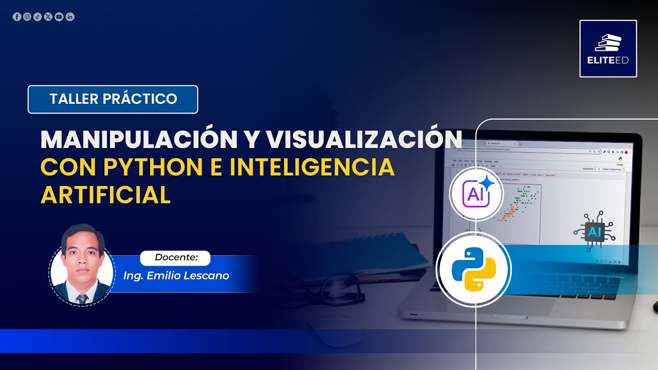 🖥️ MANIPULACIÓN Y VISUALIZACIÓN DE DATOS CON PYTHON E IA