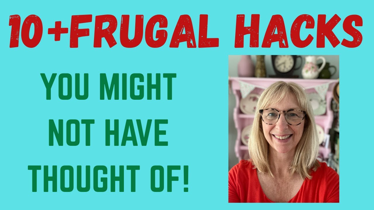 10 Frugal Hacks you might not have thought of!