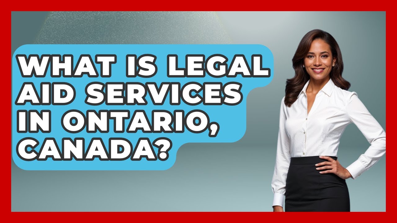 What Is Legal Aid Services In Ontario, Canada? - We Are Liberal