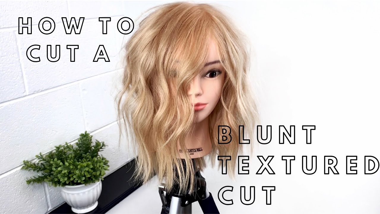How To Cut a Blunt Textured Haircut