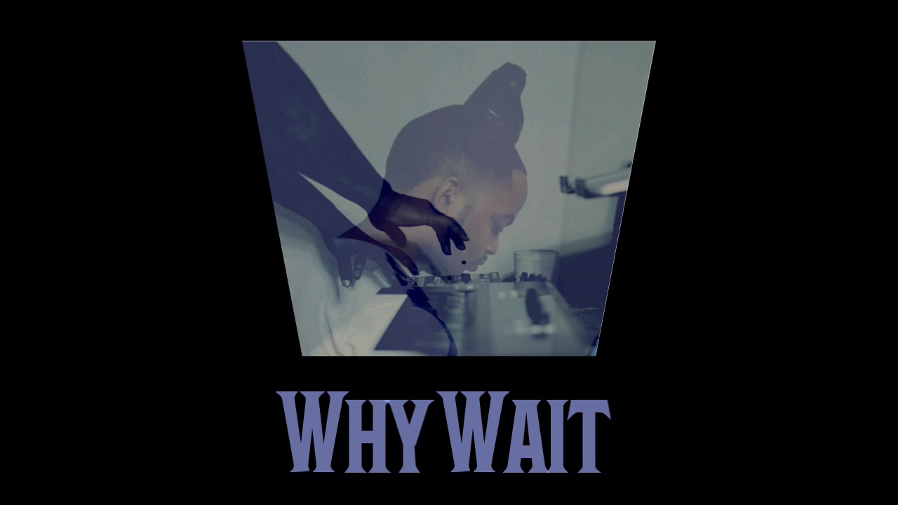 Why Wait (Prod. BubbaGotBeatz) - Instrumental -