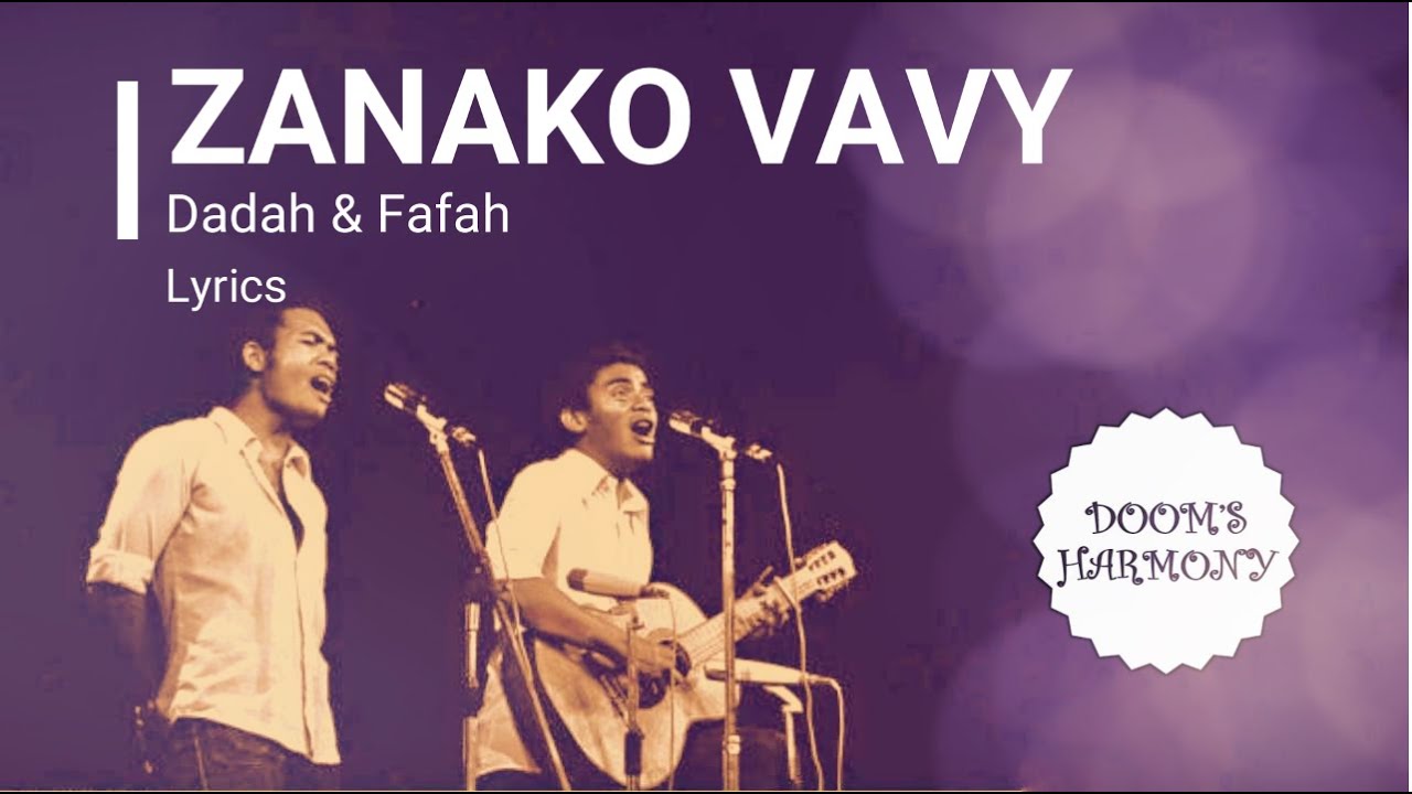 Zanako vavy - Dadah ft Fafah Mahaleo (Lyrics)