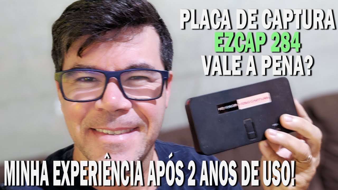 PLACA DE CAPTURA EZCAP 284: MINHA EXPERIÊNCIA APÓS 2 ANOS DE USO (OPINIÃO)!