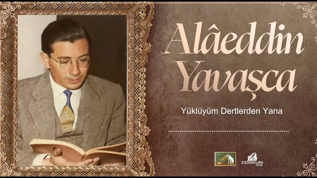 DR. Alâeddin Yavaşca - Yüklüyüm Dertlerden Yana (1975)
