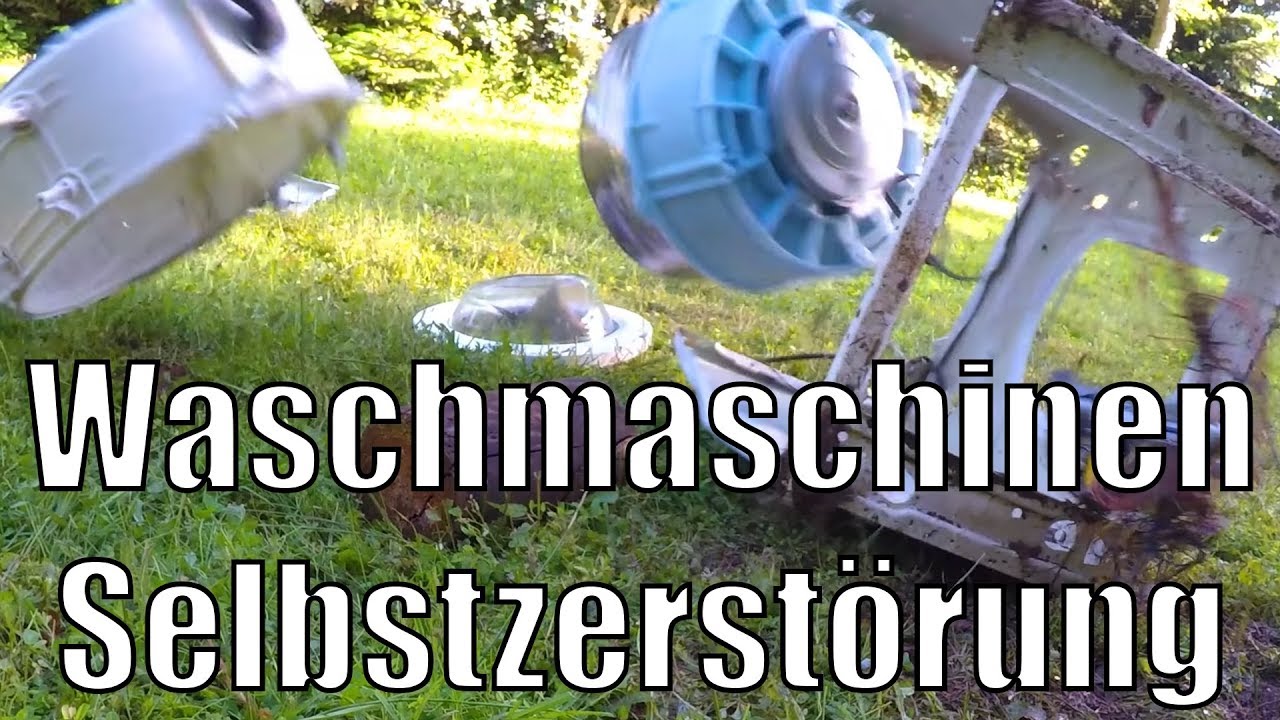 Waschmaschine SelbstZERSTÖRUNG (totale Zerstörung)