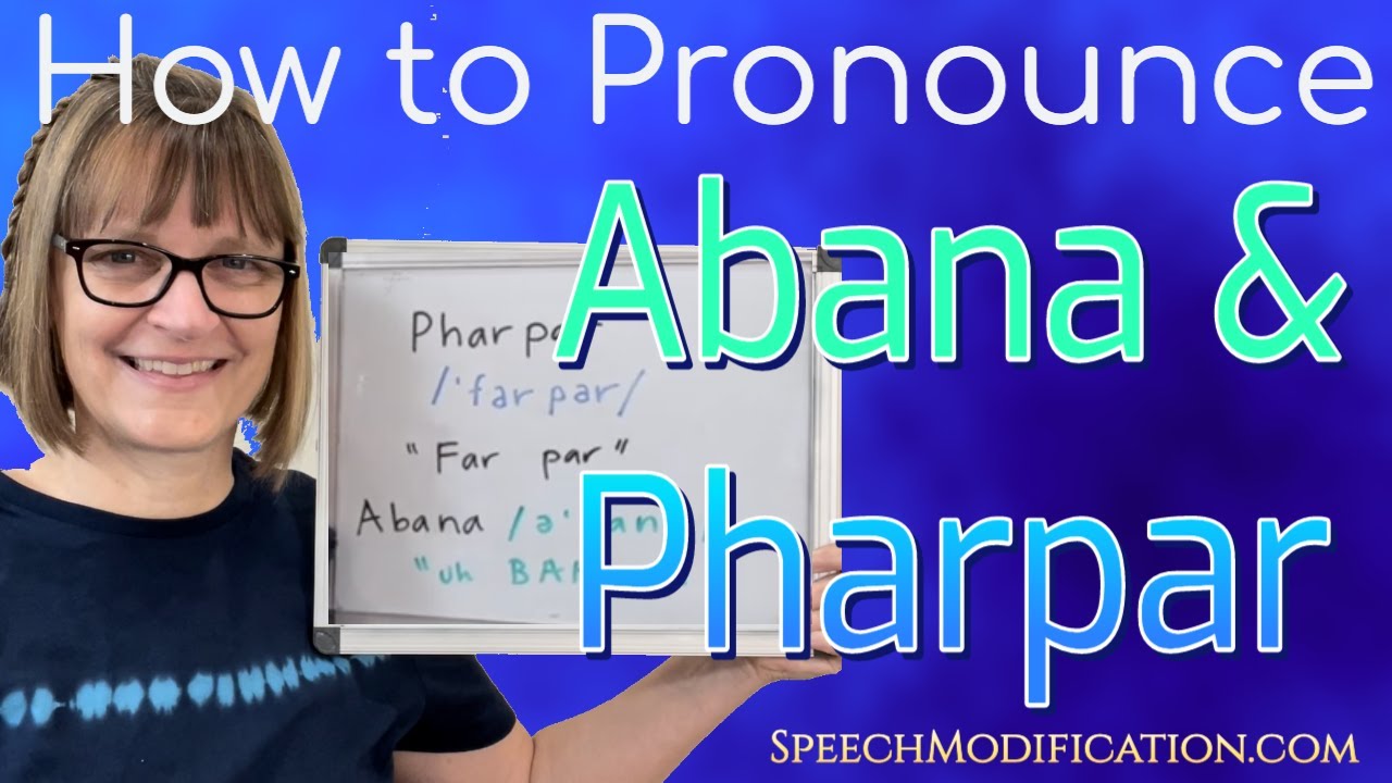 Как произносить Абана и Фарпар