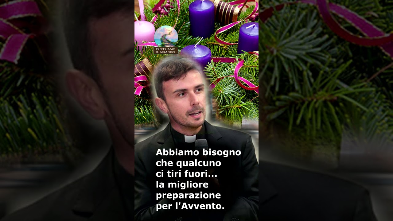La migliore preparazione all'Avvento - Riflettiamo insieme
