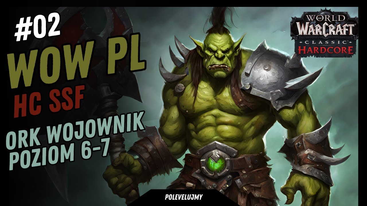 Polevelujmy w World of Warcraft PL | HC SSF | odc. 2 | Poziom 6 - 7 | Ork Wojownik