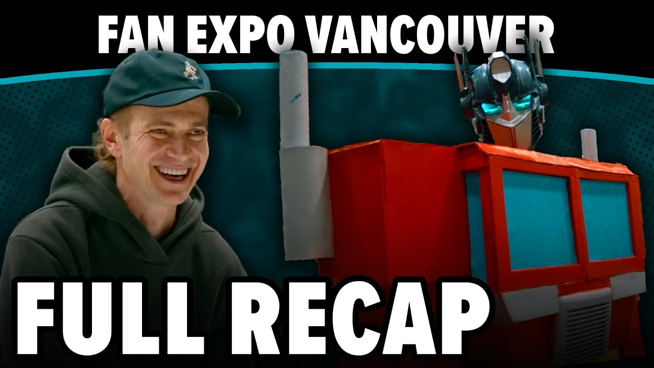 Full Recap | FAN EXPO Vancouver 2025