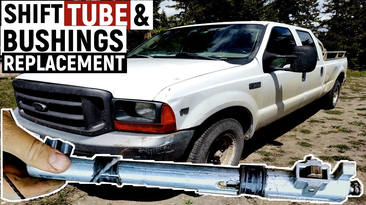 HOW TO REPLACE COLUMN GEAR SHIFT TUBE & BUSHINGS ON FORD F250, F350 1999-2007 models