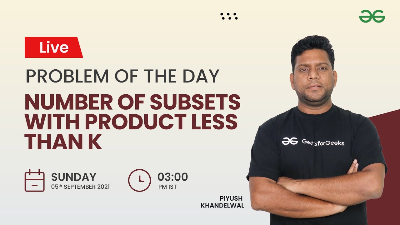 Number of subsets with product less than k | Problem of the Day-03/09/21 | Piyush Khandelwal