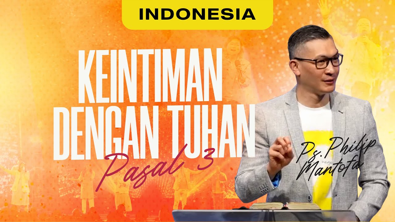 Ibadah Minggu | Kitab Kidung Agung : Keintiman Dengan Tuhan (Official Philip Mantofa)