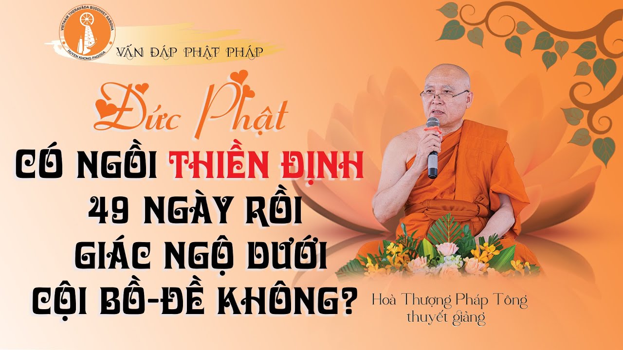 ĐÂU LÀ SỰ THẬT - ĐỨC PHẬT CÓ NGỒI THIỀN 49 NGÀY RỒI ĐẮC ĐẠO DƯỚI CỘI BỒ ĐỀ KHÔNG - HT PHÁP TÔNG